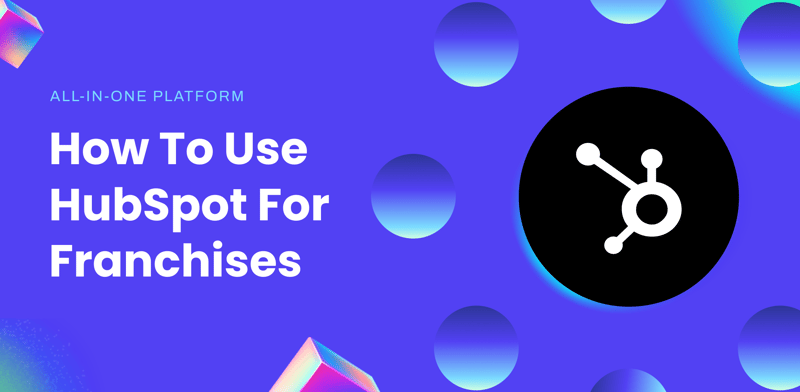 how-to-use-hubspot-for-franchises-social
