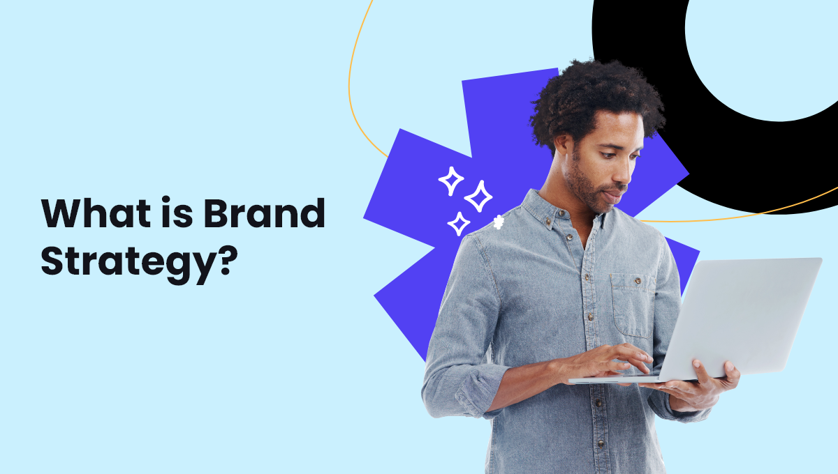 What is Brand Strategy and Why is it Important?